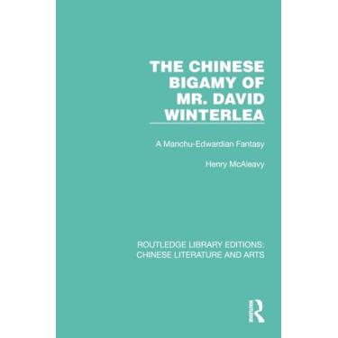 Imagem de The Chinese Bigamy of Mr. David Winterlea: A Manchu-Edwardian Fantasy