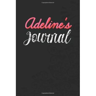Imagem de Adeline's Personalized Journal: Specialized Daily Journal for girls or women named Adeline