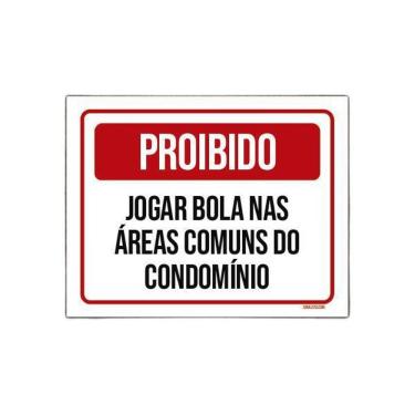 Imagem de Placa Proibido Jogar Bola Áreas Comuns Condomínio 18X23