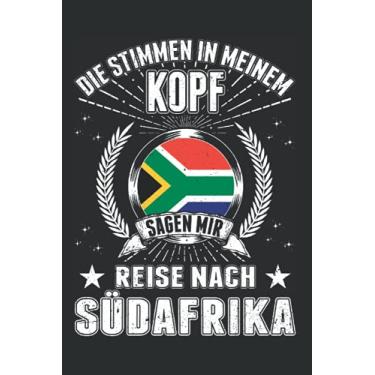 Imagem de Südafrika Notizbuch: Südafrika Urlaub Afrika Reise/Die Stimmen in meinem Kopf Sagen mir Reise nach Südafrika / 6x9 Zoll / 120 karierte Seiten Seiten
