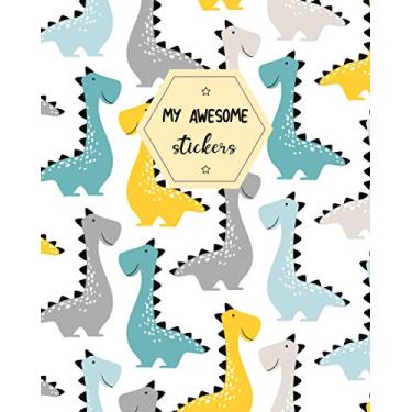 Imagem de My Awesome Stickers: Blank Sticker Book Dinosaur Theme 8x10 100 Pages