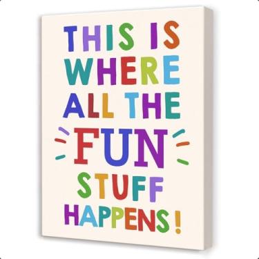 Imagem de Arte de parede This is Where All The Fun Stuff Happens Classroom, citações engraçadas inspiradoras impressas, pintura, arte, arte para crianças, berçário, sala de jogos, quarto, decoração de parede