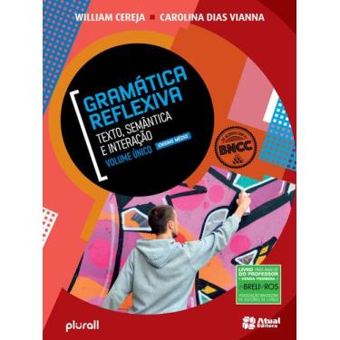 Imagem de Livro - Gramática reflexiva - 1º ano ao 3º ano