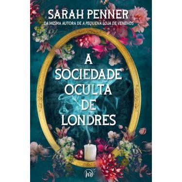 Imagem de Livro - A sociedade oculta de Londres | da mesma autora de A pequena l