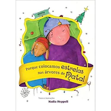 Imagem de Por Que Colocamos Estrelas Nas Árvores de Natal - ALETRIA EDITORA, Sor