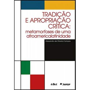 Imagem de Tradicao E Apropriacao Critica: Metamorfoses De Um