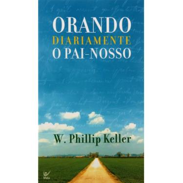 Imagem de Livro - Orando Diariamente o Pai-Nosso - W. Phillip Keller