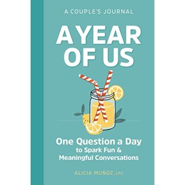 Imagem de A Year of Us: A Couple's Journal: One Question a Day to Spark Fun and Meaningful Conversations