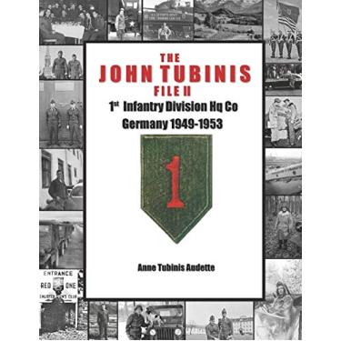 Imagem de The John Tubinis File II: 1st Infantry Division Hq Co, Germany 1949-1953