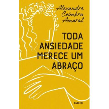 Imagem de Livro - Toda ansiedade merece um abraço