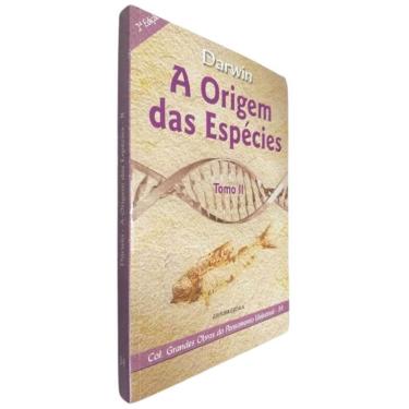 Imagem de Livro Físico A Origem das Espécies Tomo ii Charles Darwin Coleção Grandes Obras do Pensamento Universal Volume 34