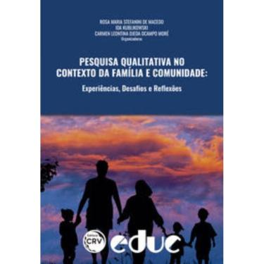 Imagem de Pesquisa Qualitativa No Contexto Da Família E Comunidade: Experiências, Desafios E Re?Exões