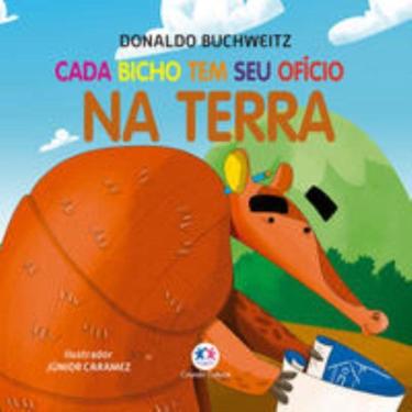 Imagem de Cada Bicho Tem Seu Ofício - Na Terra