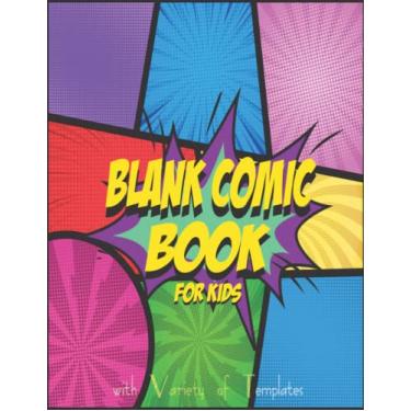 Imagem de Blank Comic Book for Kids with Variety of Templates: 100 Page Blank Comic Notebook for Kids and Teens to Create and Draw Your Own Comics - Express ... and Creativity with This Lots of Pages Comic