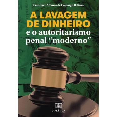 Imagem de A lavagem de dinheiro e o autoritarismo penal "moderno"-Português