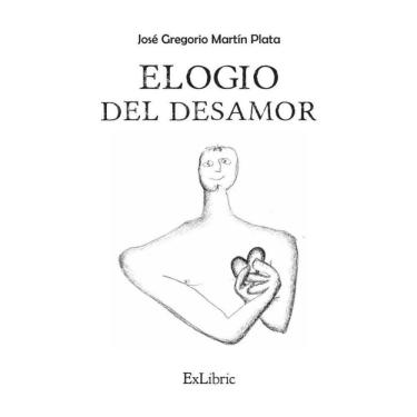 Imagem de Elogio del desamor - Espanhol