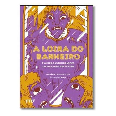 Imagem de Loira do Banheiro e Outras Assombrações do Folc, A