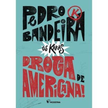 Imagem de A droga de americana! - edição especial - MODERNA - LITERATURA