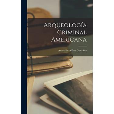 Imagem de Arqueología Criminal Americana