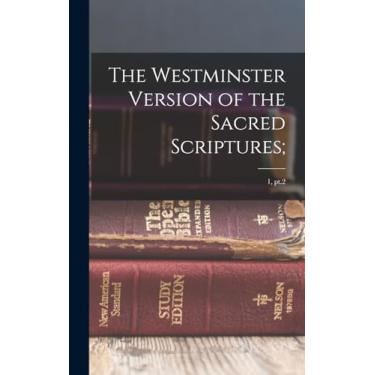 Imagem de The Westminster Version of the Sacred Scriptures;: 1, pt.2