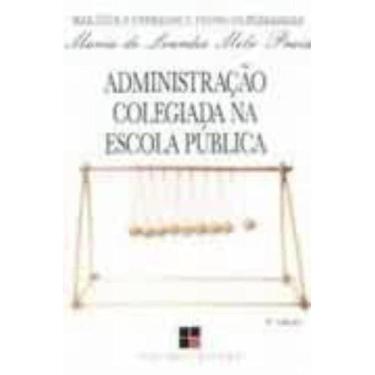 Imagem de Administracao Colegiada Na Escola Publica (Colecao Magisterio--Formaca