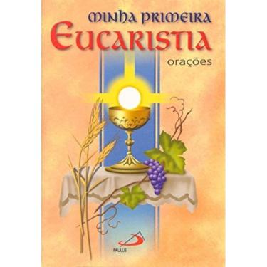 Imagem de Minha Primeira Eucaristia - Oracoes