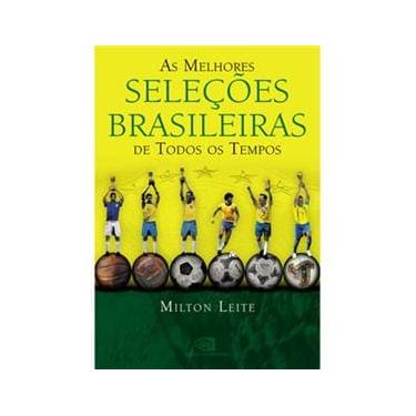 Imagem de Livro - Melhores Seleções Brasileiras de Todos os Tempos 