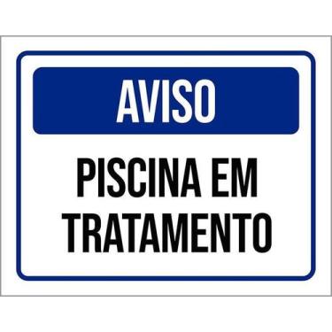 Imagem de Placa Sinalização - Aviso Piscina Em Tratamento 27X35 - Sinalizo