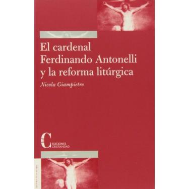 Imagem de El cardenal Ferdinando Antonelli y la reforma litúrgica