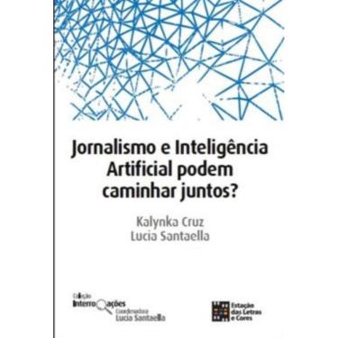 Imagem de Jornalismo E Inteligencia Artificial Podem Caminhar Juntos?