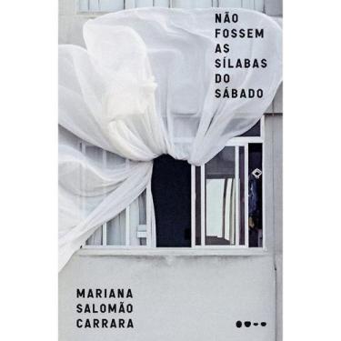 Imagem de Livro Não Fossem as Sílabas do Sábado Mariana Salomão Carrara