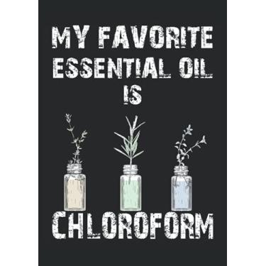 Imagem de My Favorite Essential Oil is Chloroform: Notebook DIN A4 COLUMN 120 Pages - 8.27" x 11.69" (21 x 29.7cm)|Chemistry Notebook|Chemistry Planner| Notebook for Science