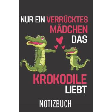 Imagem de Nur ein verrücktes Mädchen das Krokodile liebt Krokodil: Liniertes College Notizbuch (A5) mit 120 Seiten