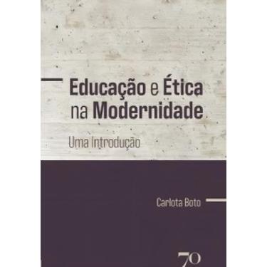 Imagem de Educação e Ética na Modernidade - Uma Introdução Sortido, Sortido