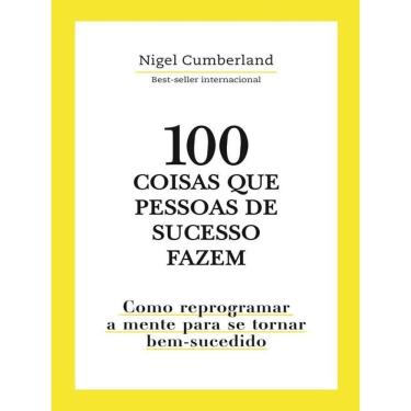 Imagem de 100 Coisas Que Pessoas De Sucesso Fazem