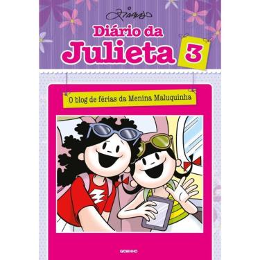 Imagem de Diário da Julieta 3: O blog de férias da Menina Maluquinha