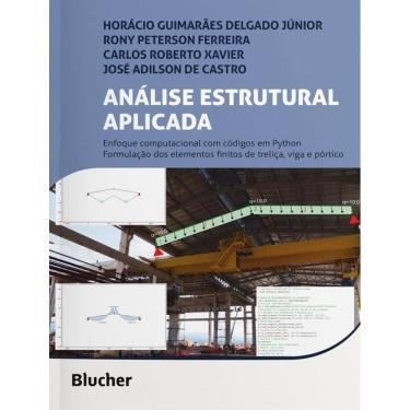 Imagem de Analise Estrutural Aplicada - Enfoque Computacional Em Python Formulacao Dos Elementos Finitos De Trelica, Viga E Portico