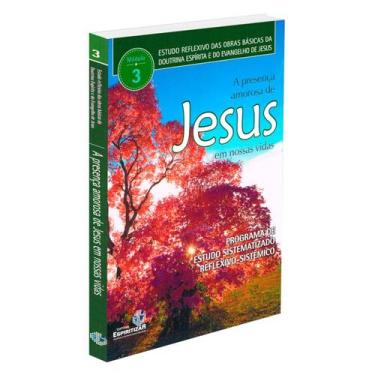 Imagem de A Presença Amorosa de Jesus em Nossas Vidas - Estudos reflexivos - Vol