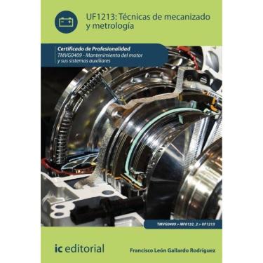 Imagem de Técnicas de mecanizado y metrología. TMVG0409 - Mantenimiento del motor y sus sistemas auxiliares -