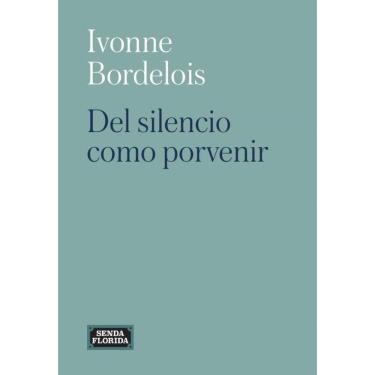 Imagem de Del silencio como porvenir - Espanhol