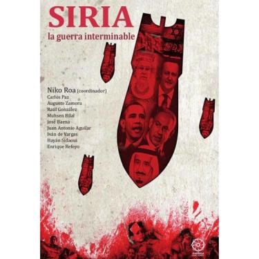 Imagem de Siria, la guerra interminable  - Espanhol