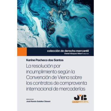 Imagem de La resolución por incumplimiento según la Convención de Viena sobre los contratos de compraventa int