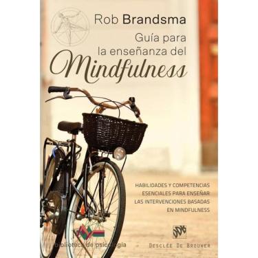 Imagem de Guía para la enseñanza del mindfulness. Habilidades y competencias esenciales para enseñar las inter