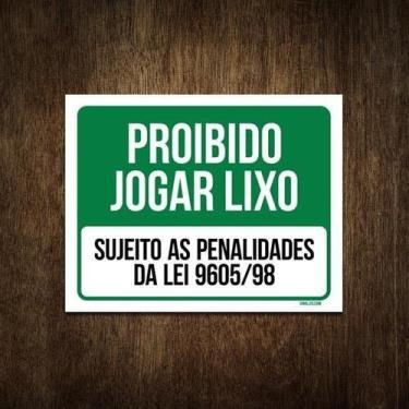 Imagem de Placa Proibido Jogar Lixo Sujeito Penalidades Da Lei 18X23 - Sinalizo