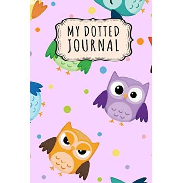 Imagem de My Dotted Journal: Owl Dotted Journal/Dot Grid Bullet Notebook | 109 Pages | Undated