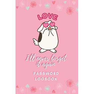 Imagem de I'll never forget it again : Password Logbook: I'll never forget it again : Password Logbook : Cute pink password logbook, Password book perfect gift for Valentine season, 150 pages