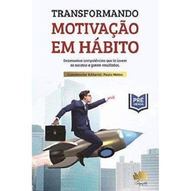 Imagem de Transformando Motivacao Em Habito