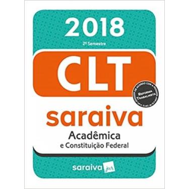 Imagem de CLT - Acadêmica E Constituição Federal - SARAIVA (DIDATICOS) - GRUPO S