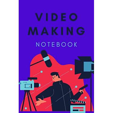 Imagem de Video Making Notebook: 120 Pages journal for vloggers and film makers
