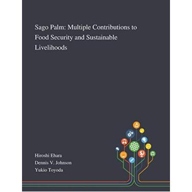 Imagem de Sago Palm: Multiple Contributions to Food Security and Sustainable Livelihoods